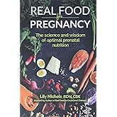 Real Food Pregnancy Prenatal Nutrition Review: Pros & Cons