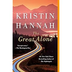 Great Alone Novel Kristin Hannah Review: Pros & Cons